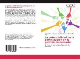La potencialidad de la participación en la gestión empresarial di Roberto Garcés-González, Dianelys Plasencia, Sinaí Boffill Vega edito da Editorial Académica Española