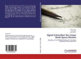 Signal Extraction for Linear State-Space Models di Miguel Jerez, Jose Casals, Sonia Sotoca edito da LAP Lambert Acad. Publ.