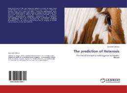 The prediction of Heterosis di Sylvester Daikwo edito da LAP Lambert Academic Publishing