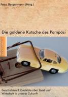 Die Goldene Kutsche Des Pomp Si edito da Books On Demand