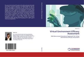Virtual Environment Efficacy Assessment di Dawei Jia edito da LAP Lambert Academic Publishing