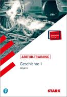 Abitur-Training - Geschichte Band 1 - Bayern di Johannes Werner edito da Stark Verlag GmbH