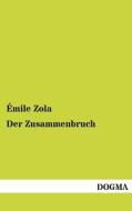 Der Zusammenbruch di Émile Zola edito da DOGMA