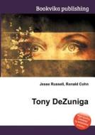 Tony Dezuniga edito da Book On Demand Ltd.