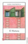El Manana di Luisa Valenzuela edito da FONDO DE CULTURA ECONOMICA