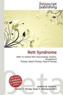 Rett Syndrome di Lambert M. Surhone, Miriam T. Timpledon, Susan F. Marseken edito da Betascript Publishing