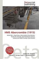 HMS Abercrombie (1915) di Lambert M. Surhone, Miriam T. Timpledon, Susan F. Marseken edito da Betascript Publishing