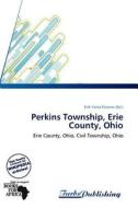 Perkins Township, Erie County, Ohio edito da Crypt Publishing