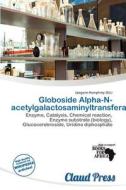 Globoside Alpha-n-acetylgalactosaminyltransferase edito da Claud Press