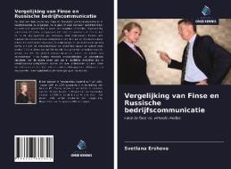 Vergelijking van Finse en Russische bedrijfscommunicatie di Svetlana Ershova edito da Uitgeverij Onze Kennis