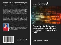 Formulación de piensos económicos con plumas tratadas con queratinas (KTF) di Ch. M. Kumari Chitturi edito da Ediciones Nuestro Conocimiento