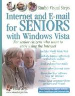 Internet and E-mail for Seniors with Windows Vista: For Senior Citizens Who Want to Start Using the Internet edito da Visual Steps Publishing