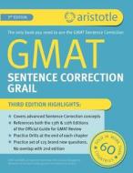 GMAT Sentence Correction Grail 3rd Edition di Aristotle Prep edito da LIGHTNING SOURCE INC