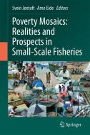 Poverty Mosaics: Realities and Prospects in Small-Scale Fisheries edito da Springer Netherlands