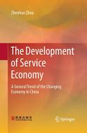 The Development of Service Economy di Zhenhua Zhou edito da Springer Singapore