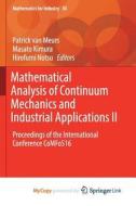 Mathematical Analysis Of Continuum Mechanics And Industrial Applications II edito da Springer Nature B.V.