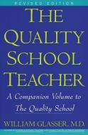 Quality School Teacher Ri di William Glasser edito da HARPERCOLLINS