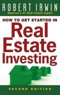How to Get Started in Real Estate Investing di Irwin edito da MCGRAW HILL BOOK CO