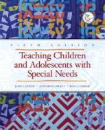 Teaching Children and Adolescents with Special Needs di Judy L. Olson, Jennifer Platt, Lisa A. Dieker edito da Prentice Hall