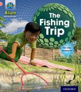 Project X: Alien Adventures: Pink:The Fishing Trip di Tim Little edito da Oxford University Press