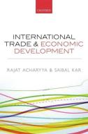 International Trade and Economic Development di Rajat Acharyya edito da OUP Oxford