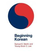 Beginning Korean di Samuel E. Martin, Young-Sook C. Lee edito da YALE UNIV PR