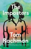 The Imposters di Tom Rachman edito da LITTLE BROWN & CO