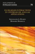 Fluid-Solid Interactions in Upstream Oil and Gas Applications edito da ELSEVIER