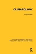 Climatology di A. Austin Miller edito da Taylor & Francis Ltd