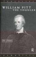 William Pitt the Younger di Eric Evans edito da Routledge