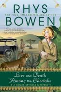 Love and Death Among the Cheetahs di Rhys Bowen edito da BERKLEY BOOKS