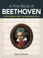 A First Book of Beethoven: 24 Arrangements for the Beginning Pianist with Downloadable Mp3s edito da DOVER PUBN INC