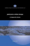 Judiciaries Within Europe di Bell John, John Bell edito da Cambridge University Press