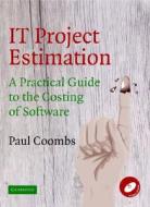 Coombs, P: IT Project Estimation di Paul Coombs edito da Cambridge University Press