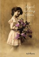 A Girl Holding Lilacs di Ed Ifkovic edito da iUniverse