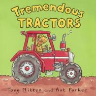 Tremendous Tractors di Tony Mitton edito da TURTLEBACK BOOKS