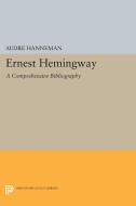 Ernest Hemingway di Audre Hanneman edito da Princeton University Press