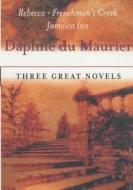 Three Great Novels di Daphne Du Maurier edito da Orion Publishing Co