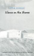 Silence On The Shores di Leila Sebbar edito da University Of Nebraska Press