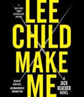 Make Me: A Jack Reacher Novel di Lee Child edito da Random House Audio Publishing Group