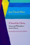 A Search For Clarity di Jean-Claude Milner edito da Northwestern University Press