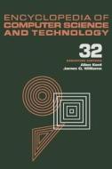 Encyclopedia of Computer Science and Technology di Allen Kent edito da CRC Press