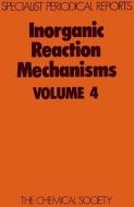 Inorganic Reaction Mechanisms Vol 4 di A. McAuley edito da Royal Society of Chemistry