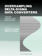 Oversampling Delta Sigma Data Converters di Candy, Temes Gc edito da John Wiley & Sons