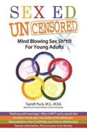 Sex Ed Uncensored di Taylor Puck edito da Frederick Fell