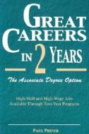 Great Careers in 2 Years: The Associate Degree Option di Paul Phifer edito da Ferguson Publishing Company