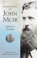 Meditations of John Muir di John Muir, Chris Highland edito da Wilderness Press