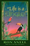 Life Is a Jungle: Second Edition di Ron Snell, R. Snell edito da HANNIBAL BOOKS