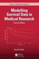Modelling Survival Data In Medical Research di David Collett edito da Taylor & Francis Ltd