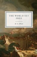 The World Set Free di H. G. Wells edito da Hawthorne Classics
